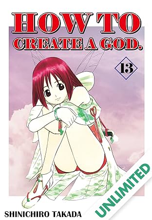 HOW TO CREATE A GOD. Vol. 13